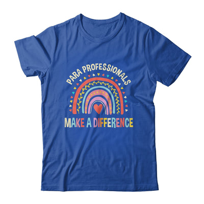 Para Professionals Make A Difference Teacher Rainbow Shirt & Hoodie | teecentury