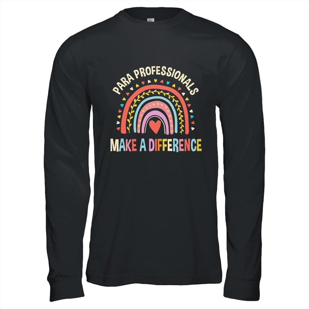 Para Professionals Make A Difference Teacher Rainbow Shirt & Hoodie | teecentury