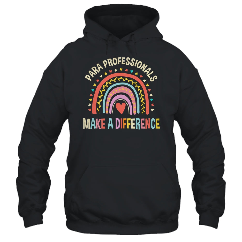 Para Professionals Make A Difference Teacher Rainbow Shirt & Hoodie | teecentury