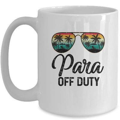 Paraprofessional Off Duty Last Day Of School Teacher Summer Mug Coffee Mug | Teecentury.com