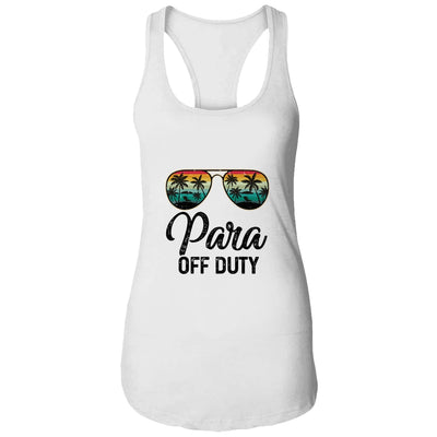 Paraprofessional Off Duty Last Day Of School Teacher Summer T-Shirt & Tank Top | Teecentury.com