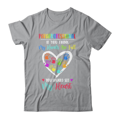 Paraprofessional Women If You Think My Hands Are Full T-Shirt & Hoodie | Teecentury.com