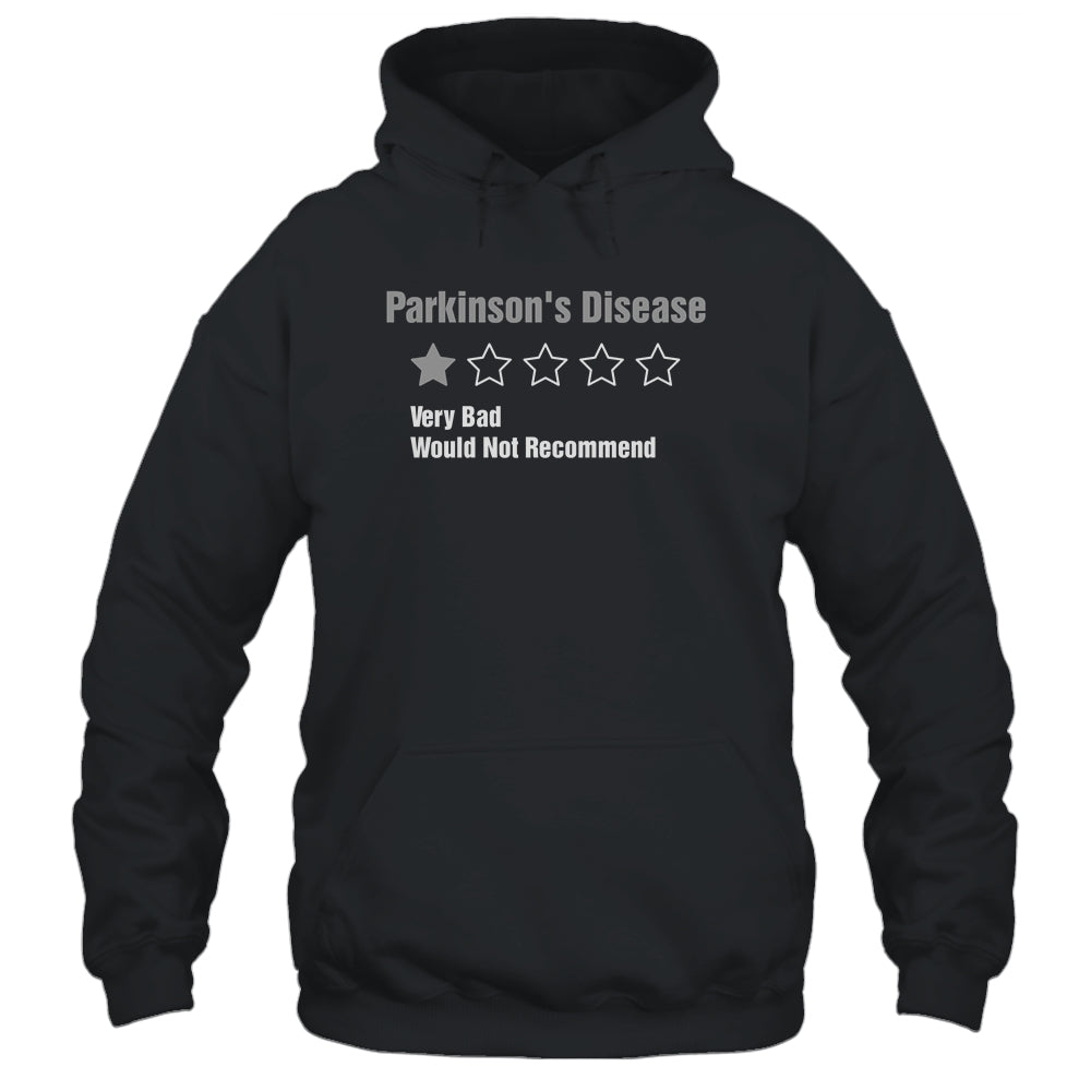 Parkinson's Disease Awareness Very Bad Would Not Recommend T-Shirt & Hoodie | Teecentury.com