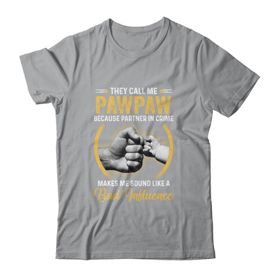 Pawpaw For Men Funny Fathers Day They Call Me Pawpaw T-Shirt & Hoodie | Teecentury.com