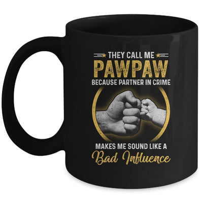 Pawpaw For Men Funny Fathers Day They Call Me Pawpaw Mug Coffee Mug | Teecentury.com