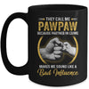 Pawpaw For Men Funny Fathers Day They Call Me Pawpaw Mug Coffee Mug | Teecentury.com