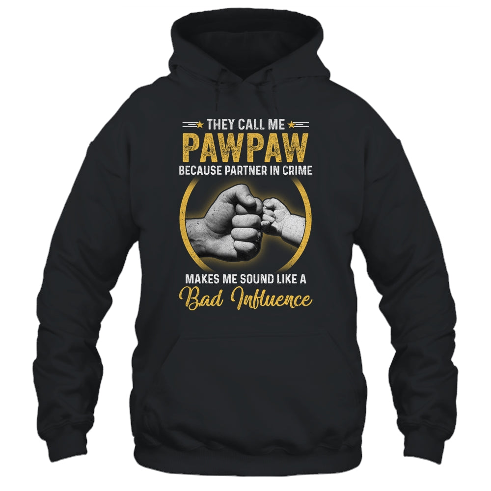 Pawpaw For Men Funny Fathers Day They Call Me Pawpaw T-Shirt & Hoodie | Teecentury.com