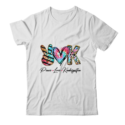 Peace Love Kindergarten Teacher Team Women Tie Dye Shirt & Hoodie | teecentury