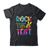 Peace Tie Dye Rock The Test Happy Testing Day Teacher Lover Shirt & Hoodie | teecentury