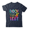 Peace Tie Dye Rock The Test Happy Testing Day Teacher Lover Shirt & Hoodie | teecentury
