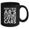 People With Ars Dont Get In Cattle Cars Mug | teecentury