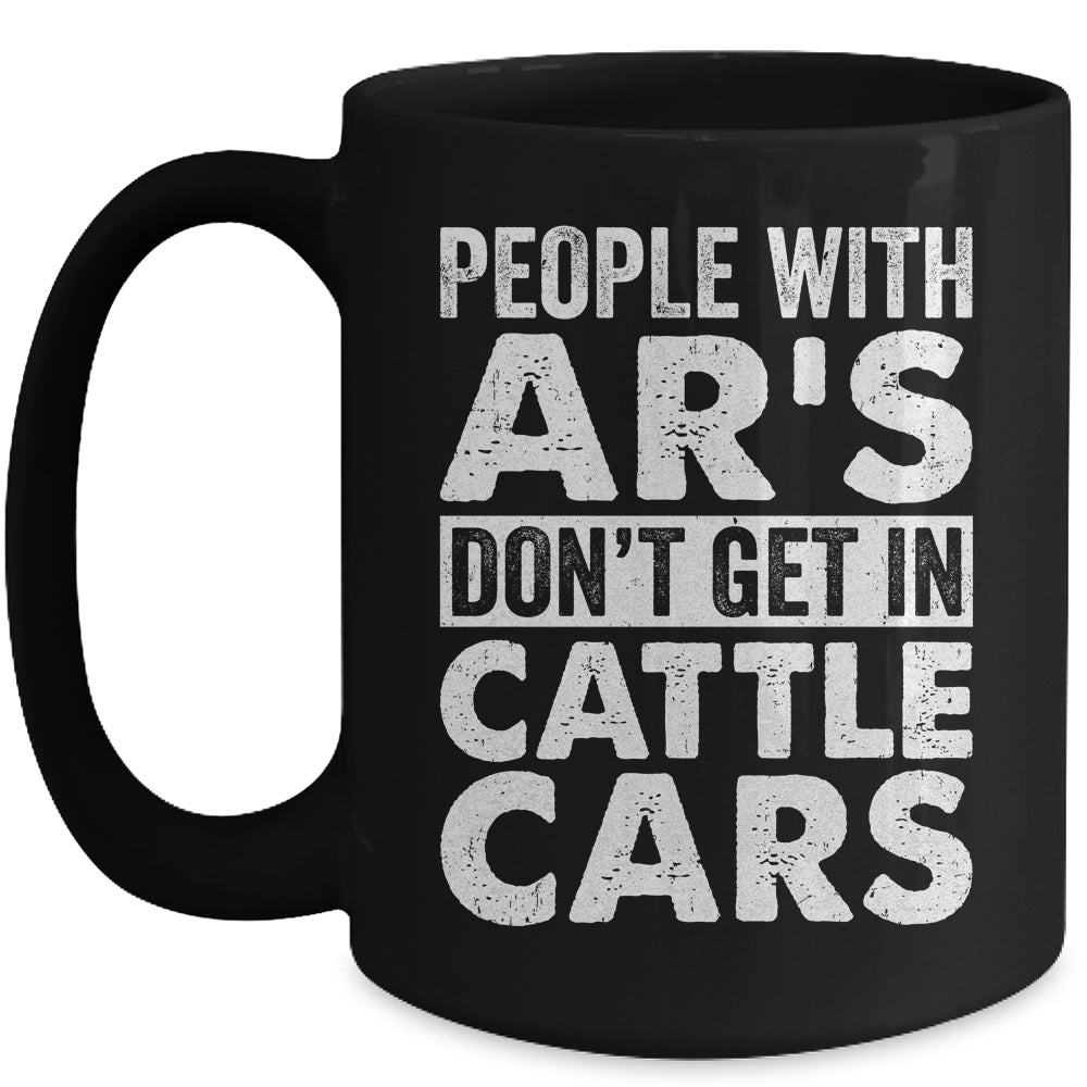 People With Ars Dont Get In Cattle Cars Mug | teecentury