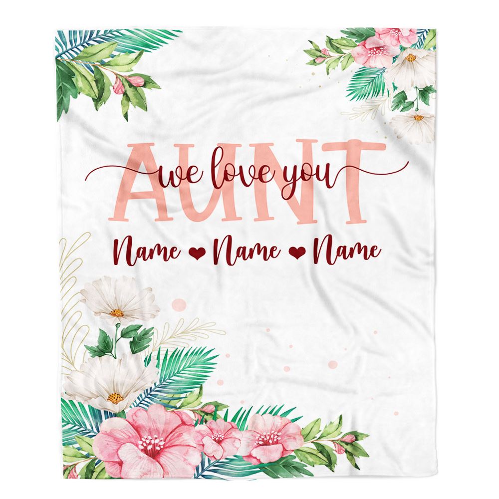 Personalized Aunt Blanket From Niece Nephew We Love You Floral Aunt Birthday Mothers Day Christmas Customized Fleece Throw Blanket | teecentury