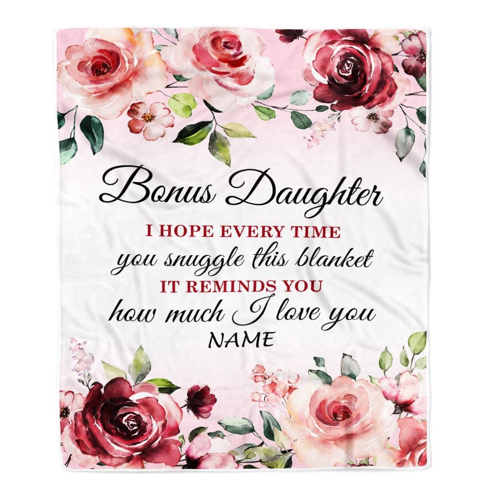 Personalized Bonus Daughter Blanket From Stepmother We Hope Every Time Rose Floral Stepdaughter Birthday Graduation Christmas Customized Fleece Blanket | teecentury