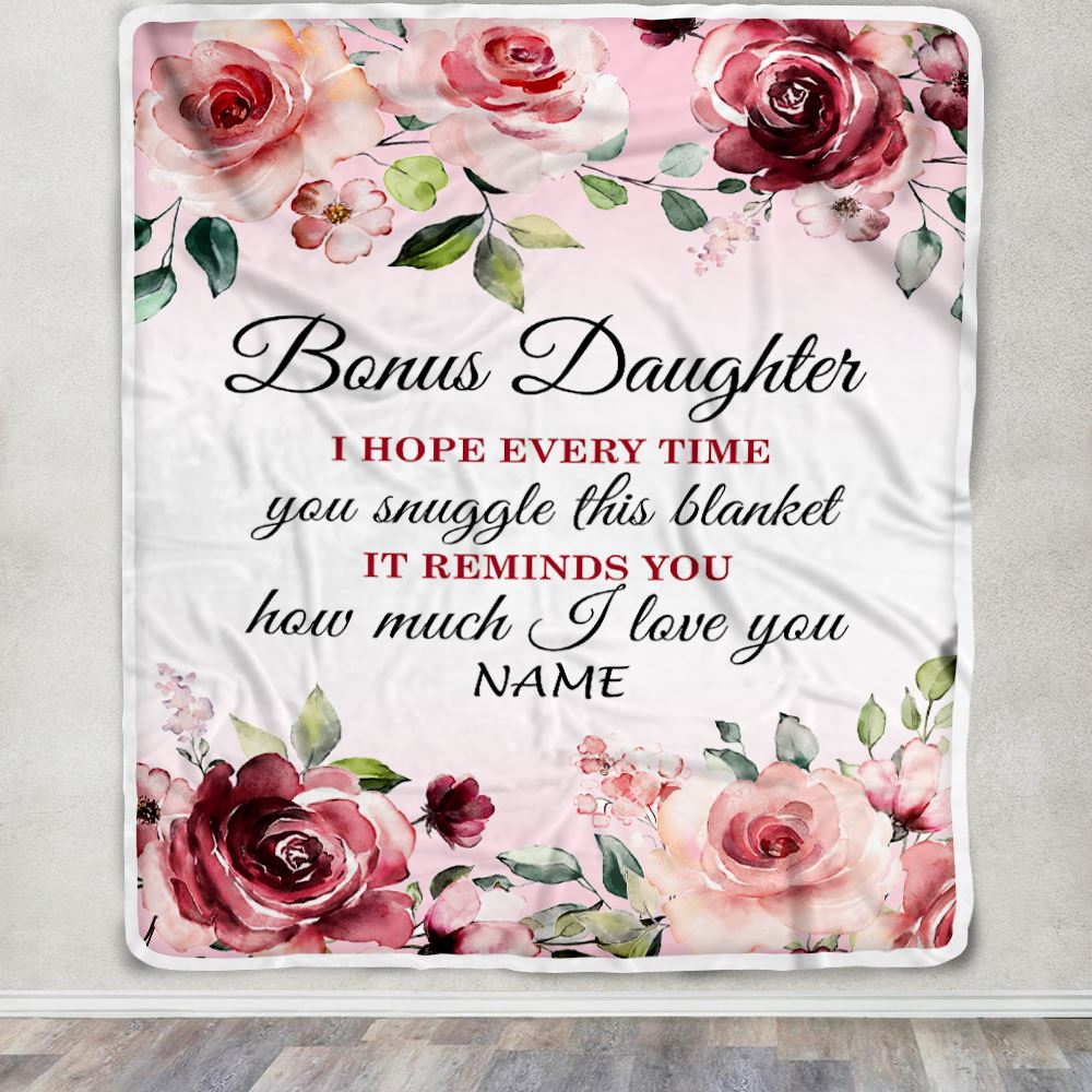 Personalized Bonus Daughter Blanket From Stepmother We Hope Every Time Rose Floral Stepdaughter Birthday Graduation Christmas Customized Fleece Blanket | teecentury