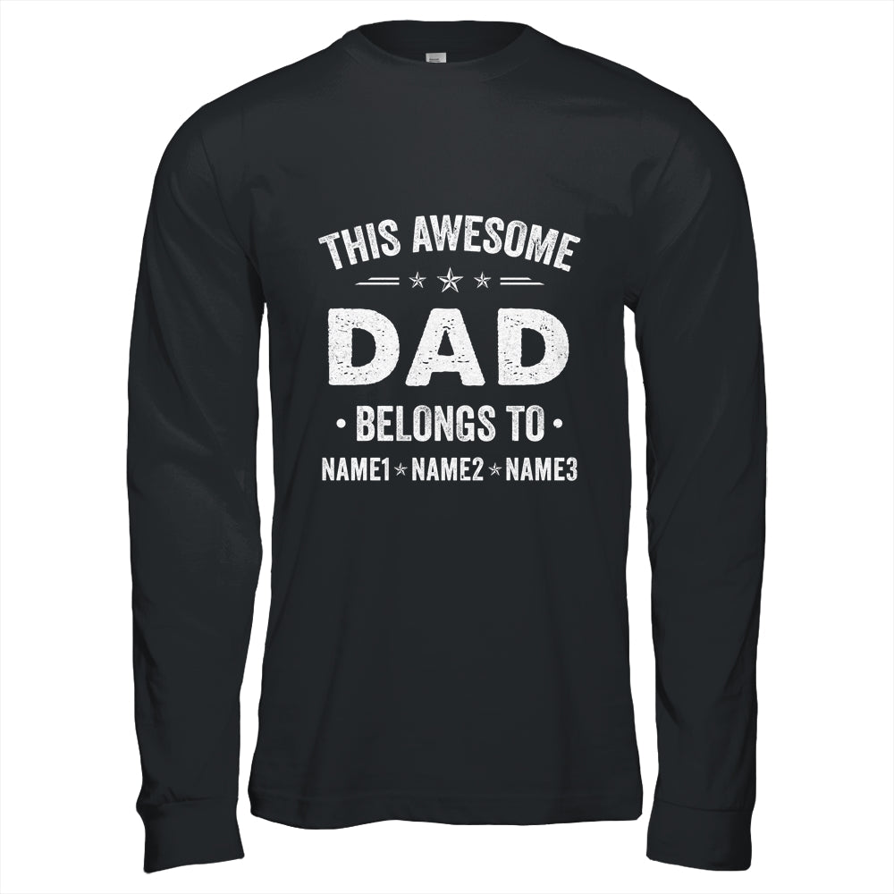 Personalized Dad Custom Kids Name This Awesome Dad Belongs To Dad Fathers Day Birthday Christmas Shirt & Hoodie | teecentury