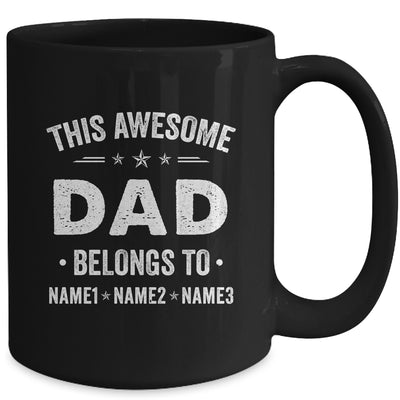 Personalized Dad Custom Kids Name This Awesome Dad Belongs To Dad Fathers Day Birthday Christmas Mug | teecentury