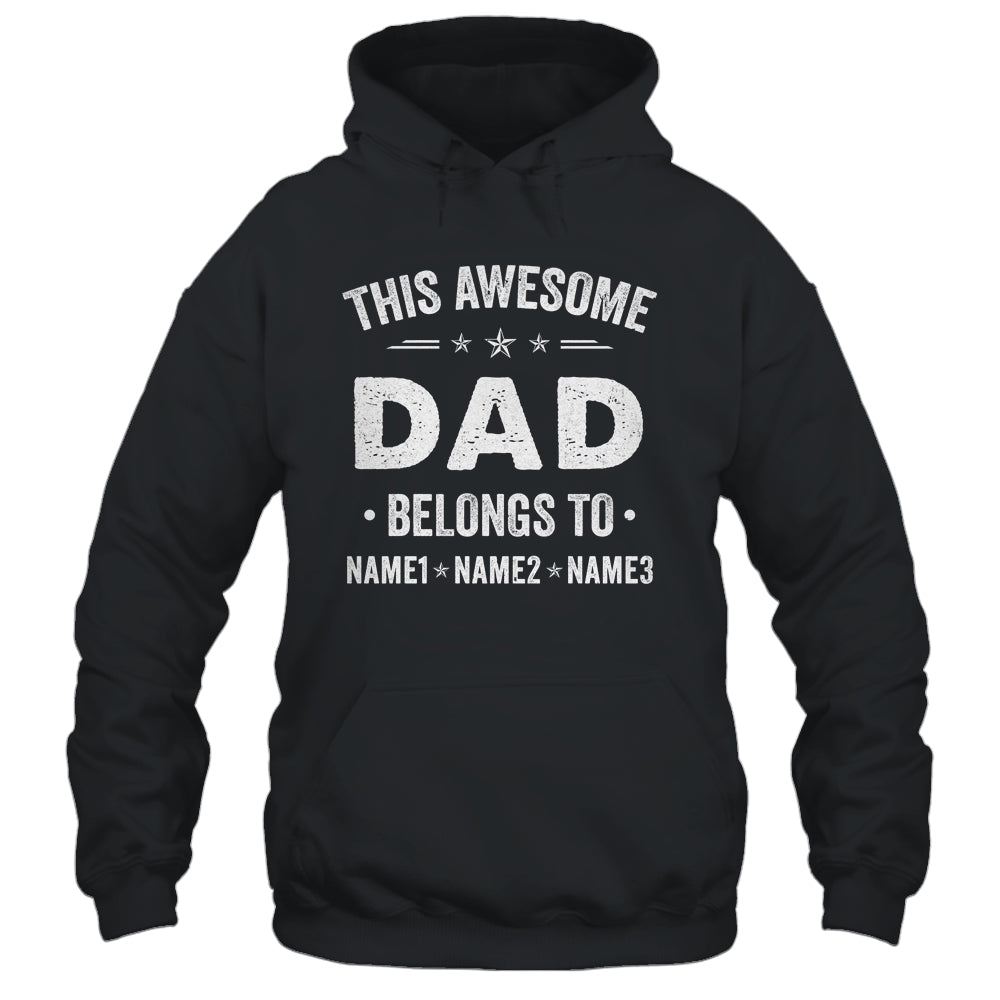 Personalized Dad Custom Kids Name This Awesome Dad Belongs To Dad Fathers Day Birthday Christmas Shirt & Hoodie | teecentury