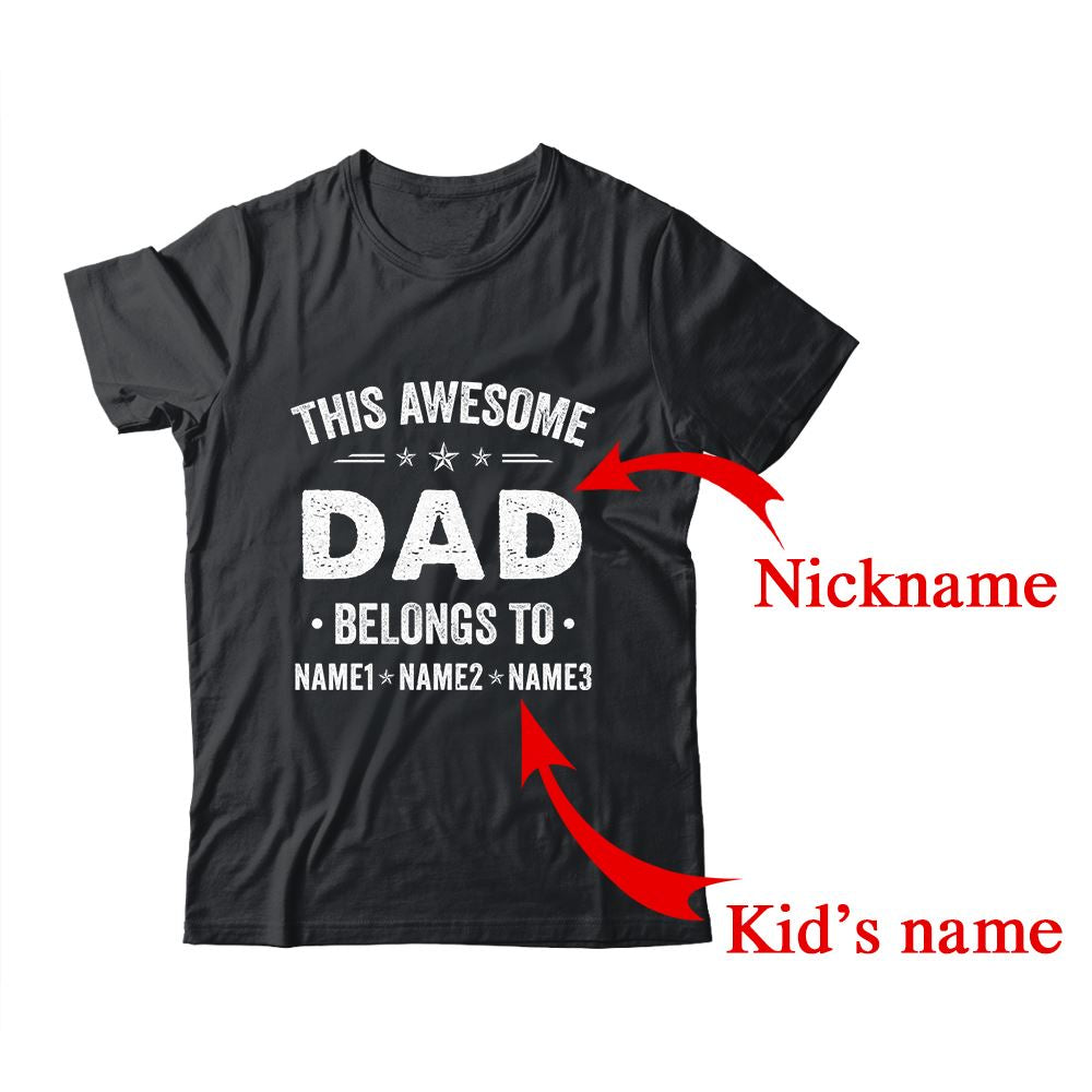 Personalized Dad Custom Kids Name This Awesome Dad Belongs To Dad Fathers Day Birthday Christmas Shirt & Hoodie | Custom | teecentury