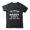 Personalized Daddy Custom Kids Name This Awesome Daddy Belongs To Dad Fathers Day Birthday Christmas Shirt & Hoodie | teecentury