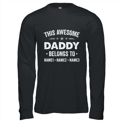 Personalized Daddy Custom Kids Name This Awesome Daddy Belongs To Dad Fathers Day Birthday Christmas Shirt & Hoodie | teecentury