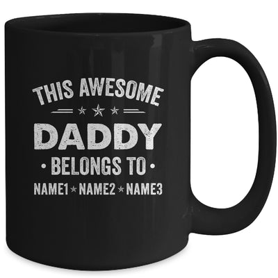 Personalized Daddy Custom Kids Name This Awesome Daddy Belongs To Dad Fathers Day Birthday Christmas Mug | teecentury