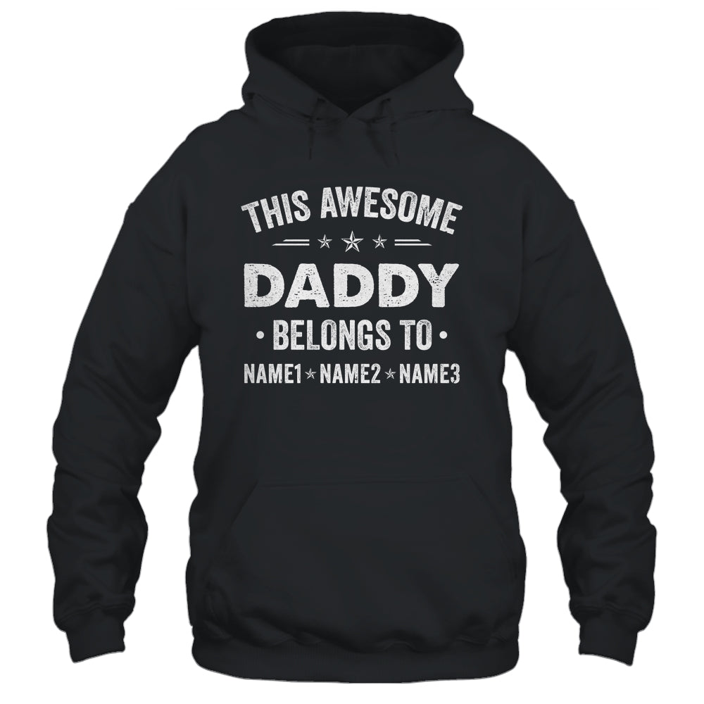 Personalized Daddy Custom Kids Name This Awesome Daddy Belongs To Dad Fathers Day Birthday Christmas Shirt & Hoodie | teecentury