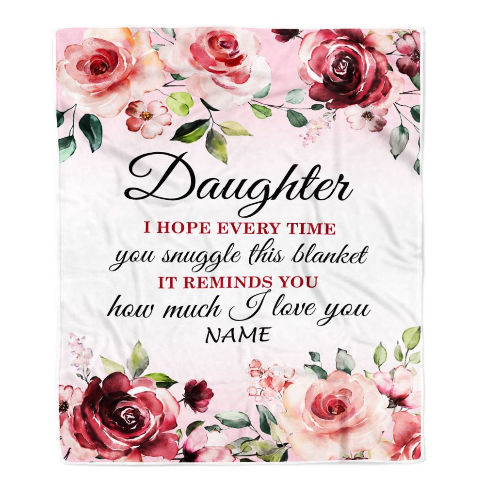 Personalized Daughter Blanket From Mom Dad Father We Hope Every Time Rose Floral Daughter Birthday Graduation Christmas Customized Bed Fleece Blanket | teecentury