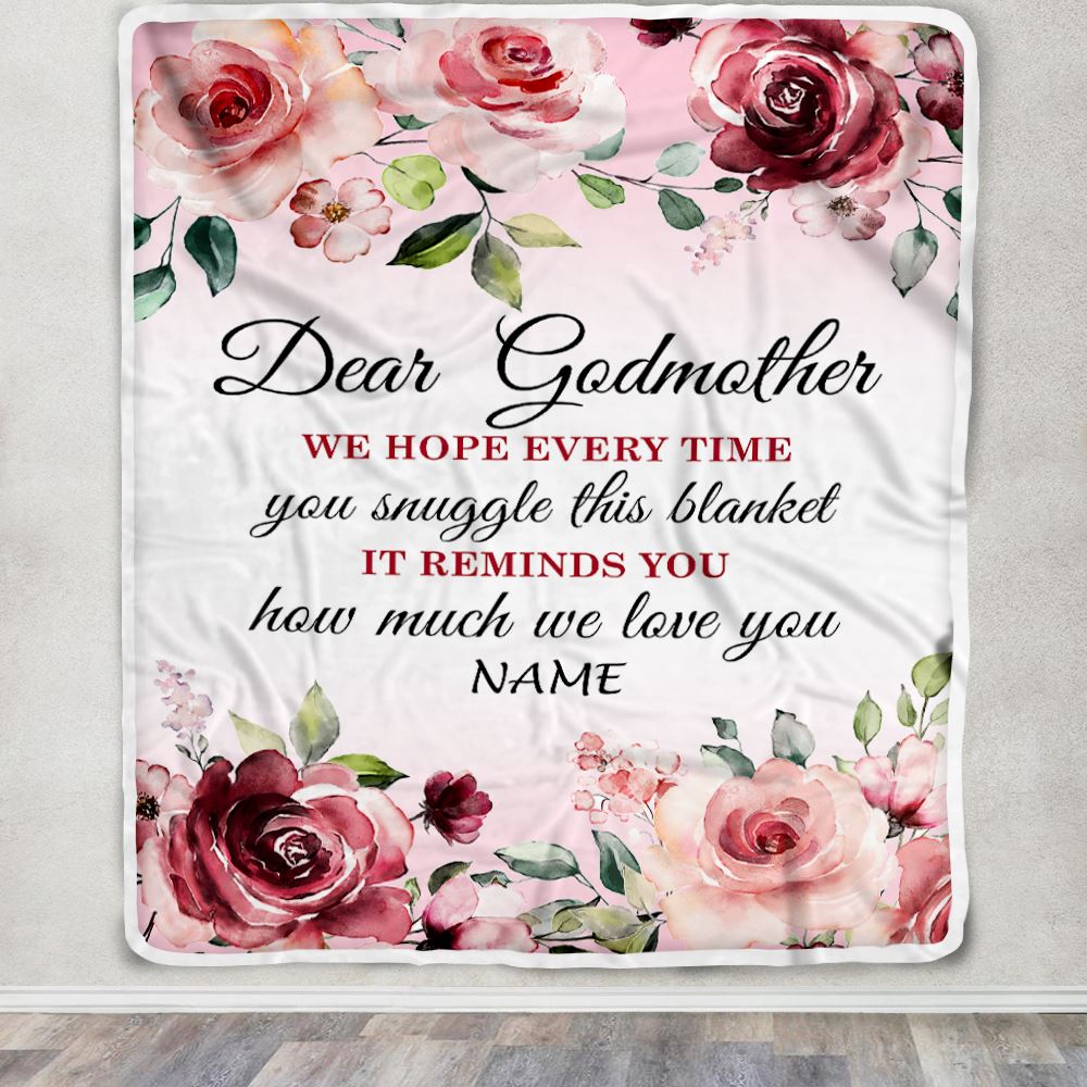 Personalized Dear Godmother Blanket From Goddaughter Niece We Hope Every Time Rose Floral Godmother Birthday Mothers Day Christmas Customized Fleece Blanket | teecentury