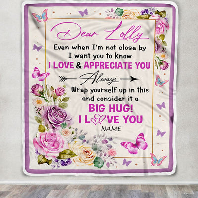 Personalized Dear Lolly Blanket From Granddaughter Grandson It A Big Hug Butterfly Rose Lolly Birthday Mothers Day Christmas Customized Fleece Blanket | teecentury