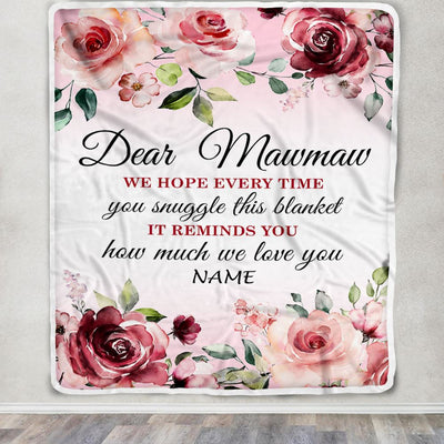 Personalized Dear Mawmaw Blanket From Granddaughter Grandson We Hope Every Time Rose Floral Mawmaw Birthday Mothers Day Christmas Customized Fleece Blanket | teecentury