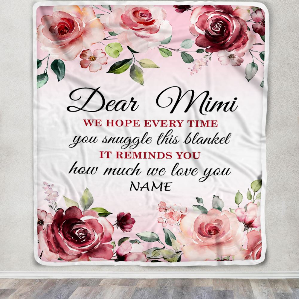 Personalized Dear Mimi Blanket From Granddaughter Grandson We Hope Every Time Rose Floral Mimi Birthday Mothers Day Christmas Customized Fleece Throw Blanket | teecentury