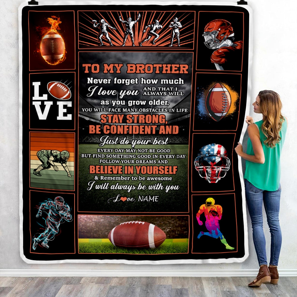 Personalized Football To My Brother Blanket From Sister Believe In Yourself Brother Birthday Graduation Christmas Customized Fleece Throw Blanket Blanket | Teecentury.com