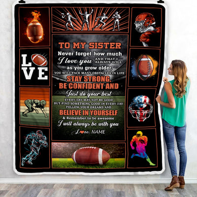 Personalized Football To My Sister Blanket From Brother Believe In Yourself Sister Birthday Graduation Christmas Customized Fleece Throw Blanket Blanket | Teecentury.com