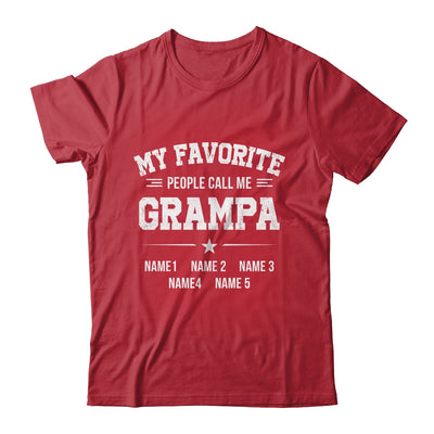 Personalized Grampa With Kids Name My Favorite People Call Me Grampa Custom For Men Fathers Day Birthday Christmas Shirt & Hoodie | teecentury