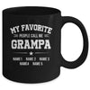 Personalized Grampa With Kids Name My Favorite People Call Me Grampa Custom For Men Fathers Day Birthday Christmas Mug | teecentury