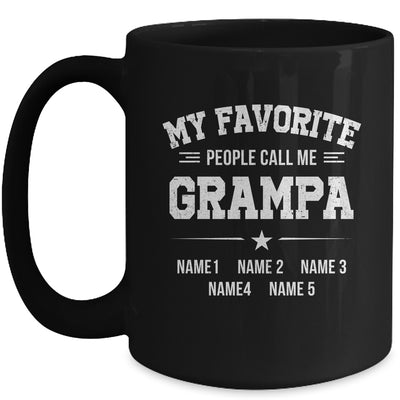 Personalized Grampa With Kids Name My Favorite People Call Me Grampa Custom For Men Fathers Day Birthday Christmas Mug | teecentury