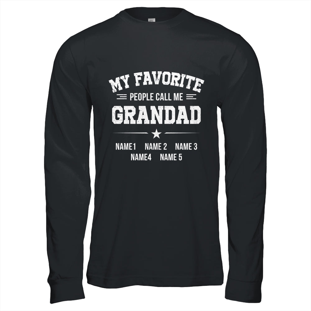 Personalized Grandad With Kids Name My Favorite People Call Me Grandad Custom For Men Fathers Day Birthday Christmas Shirt & Hoodie | teecentury