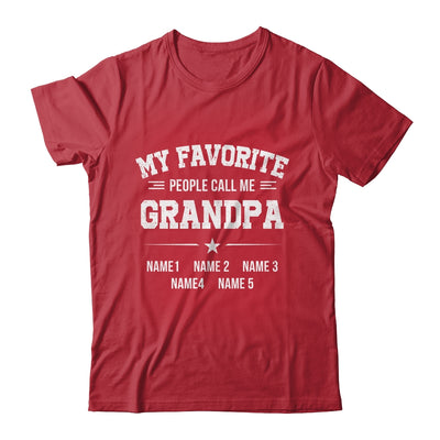 Personalized Grandpa With Kids Name My Favorite People Call Me Grandpa Custom For Men Fathers Day Birthday Christmas Shirt & Hoodie | teecentury