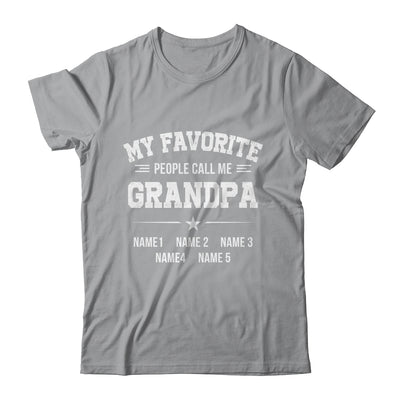 Personalized Grandpa With Kids Name My Favorite People Call Me Grandpa Custom For Men Fathers Day Birthday Christmas Shirt & Hoodie | teecentury