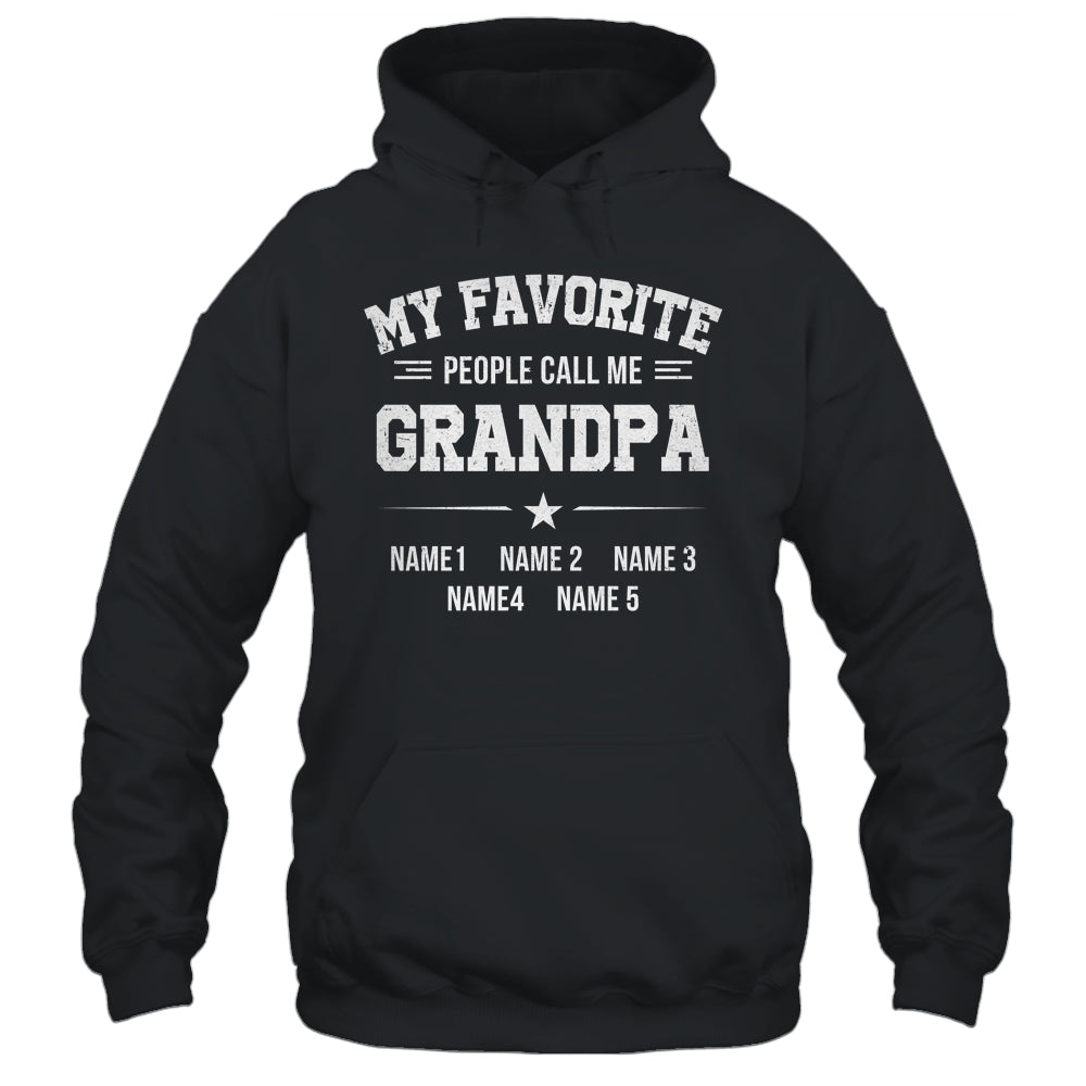 Personalized Grandpa With Kids Name My Favorite People Call Me Grandpa Custom For Men Fathers Day Birthday Christmas Shirt & Hoodie | teecentury