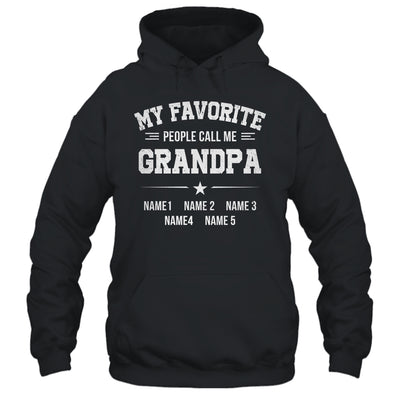 Personalized Grandpa With Kids Name My Favorite People Call Me Grandpa Custom For Men Fathers Day Birthday Christmas Shirt & Hoodie | teecentury
