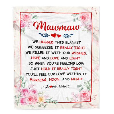 Personalized Mawmaw Blanket From Grandkids Granddaughter Grandson We Hugged This Blanket Floral Mawmaw Birthday Mothers Day Christmas Fleece Throw Blanket | teecentury