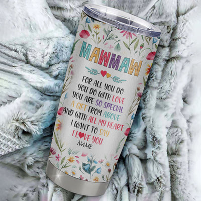 Personalized Mawmaw From Granddaughter Grandson Grandchildren Stainless Steel Tumbler Cup You Are So Special I Love You Mawmaw Mothers Day Birthday Christmas Travel Mug | teecentury
