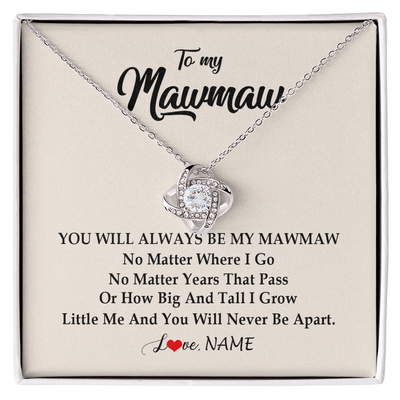 Love Knot Necklace | Personalized Mawmaw Necklace From Grandkids Granddaughter Grandson You Will Always Be My Mawmaw Birthday Mothers Day Christmas Customized Gift Box Message Card | teecentury