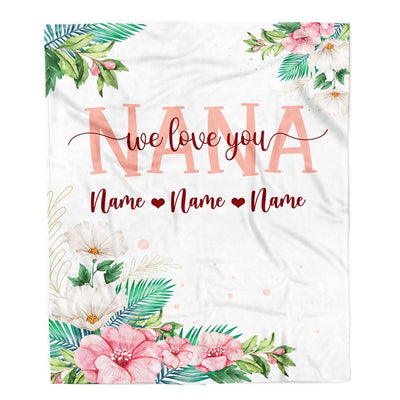 Personalized Nana Blanket From Grandkids Granddaughter Grandson We Love You Floral Nana Birthday Mothers Day Christmas Customized Fleece Throw Blanket | teecentury