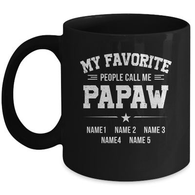 Personalized Papaw With Kids Name My Favorite People Call Me Papaw Custom For Men Fathers Day Birthday Christmas Mug | teecentury