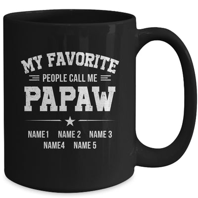 Personalized Papaw With Kids Name My Favorite People Call Me Papaw Custom For Men Fathers Day Birthday Christmas Mug | teecentury