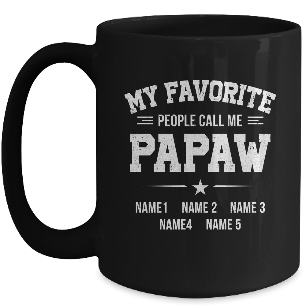Personalized Papaw With Kids Name My Favorite People Call Me Papaw Custom For Men Fathers Day Birthday Christmas Mug | teecentury