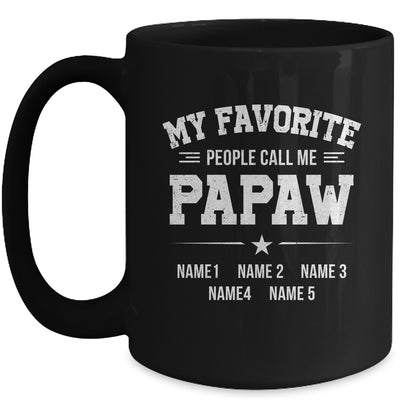 Personalized Papaw With Kids Name My Favorite People Call Me Papaw Custom For Men Fathers Day Birthday Christmas Mug | teecentury